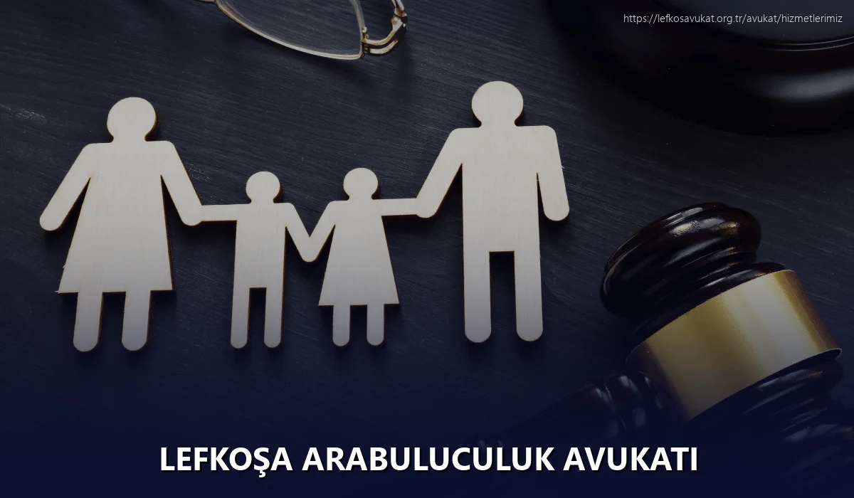 Lefkoşa Arabuluculuk Avukatı