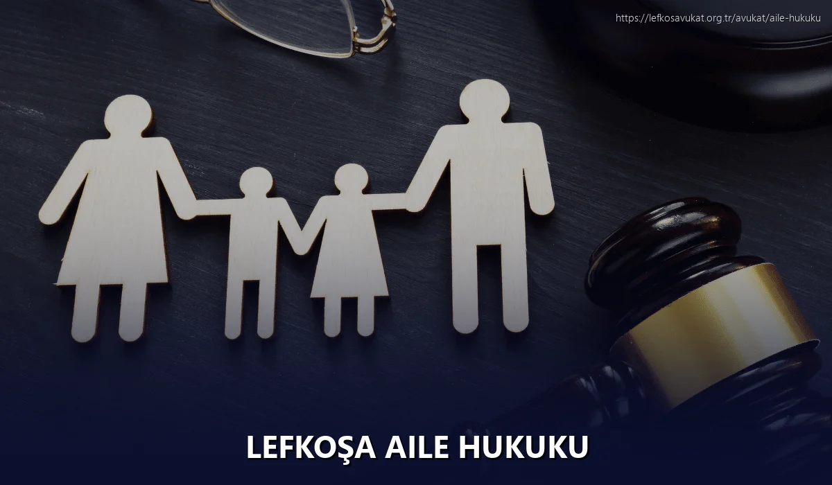 Lefkoşa Aile Hukuku