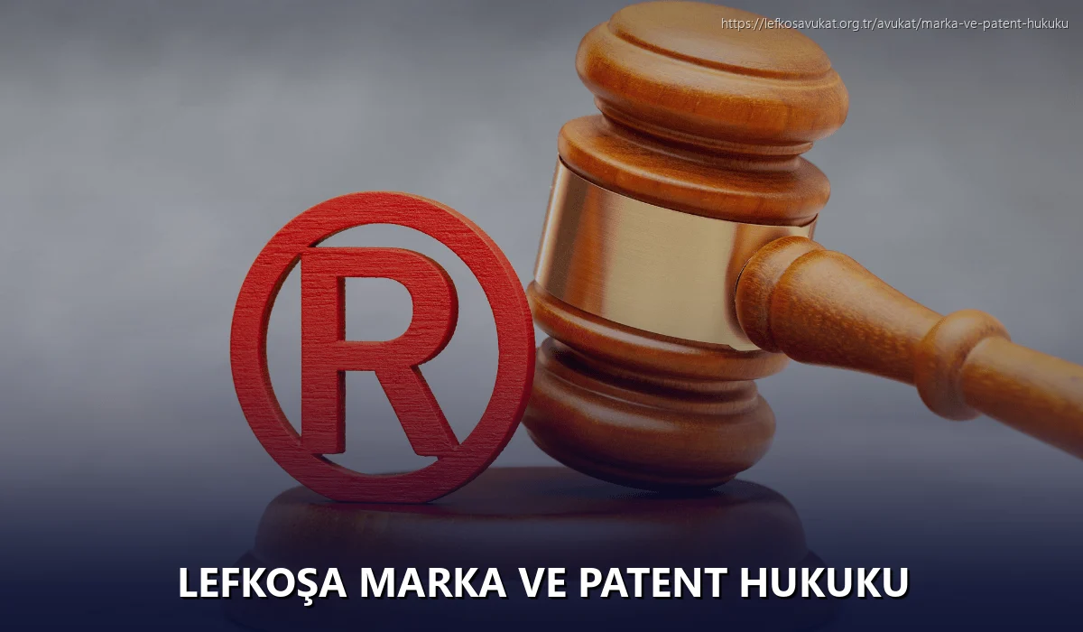 Lefkoşa Marka ve Patent Hukuku
